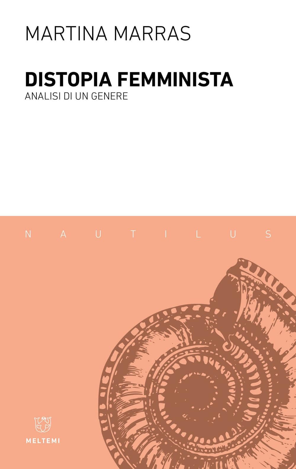 Distopia femminista. Analisi di un genere (Nautilus) Books