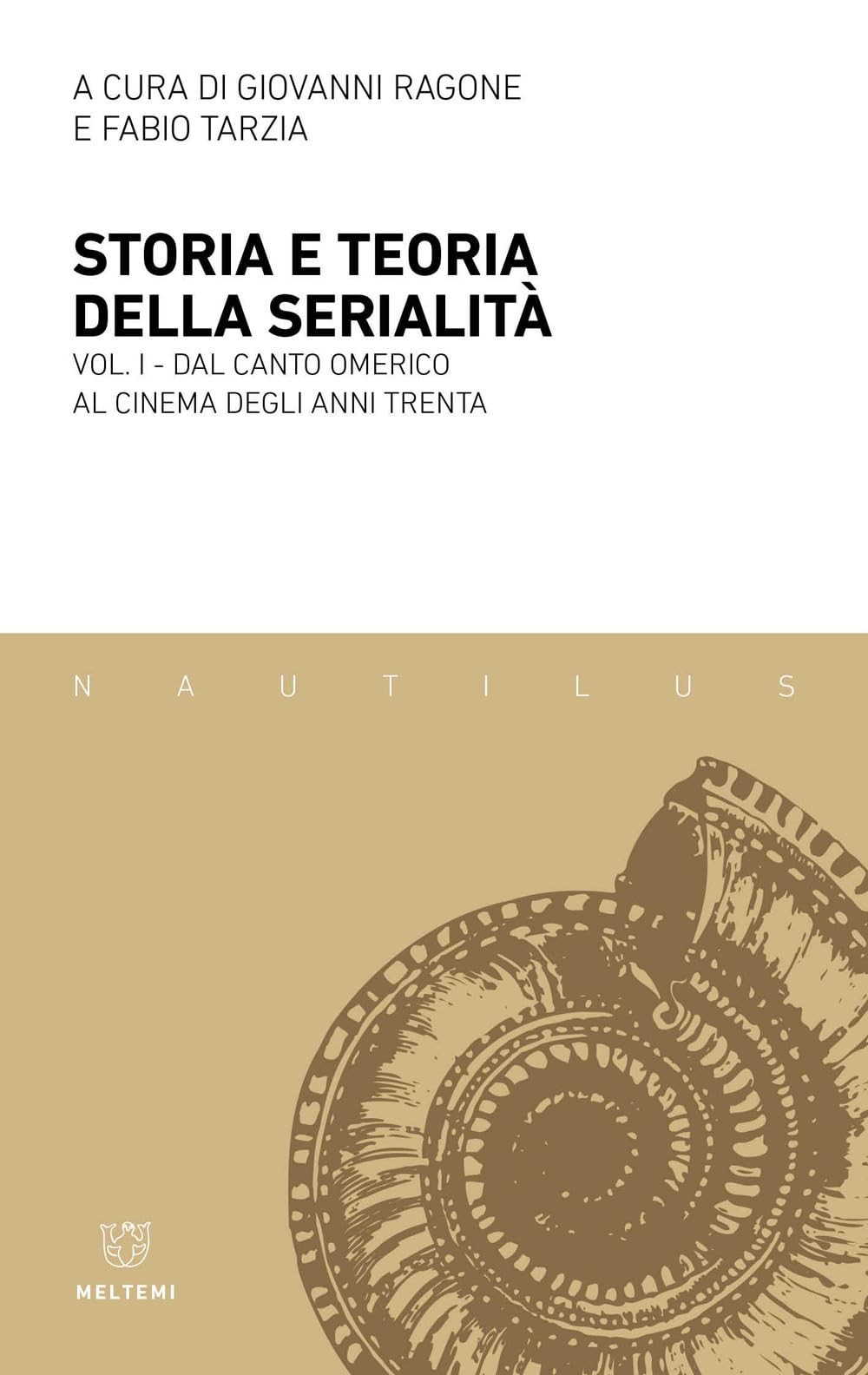 Storia e teoria della serialità. Dal canto omerico al cinema degli anni Trenta (Vol. 1) book