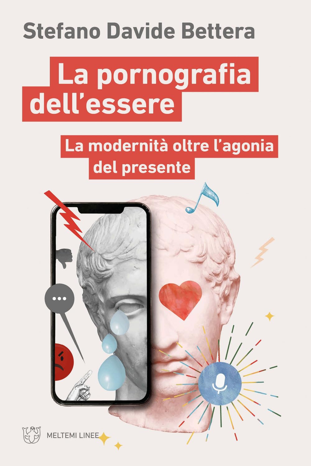 La pornografia dell'essere. La modernità oltre l'agonia del presente book