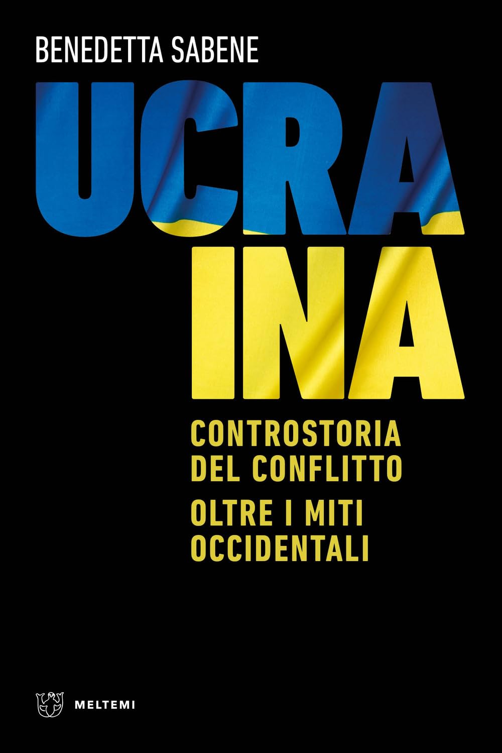 Ucraina. Controstoria del conflitto. Oltre i miti occidentali book