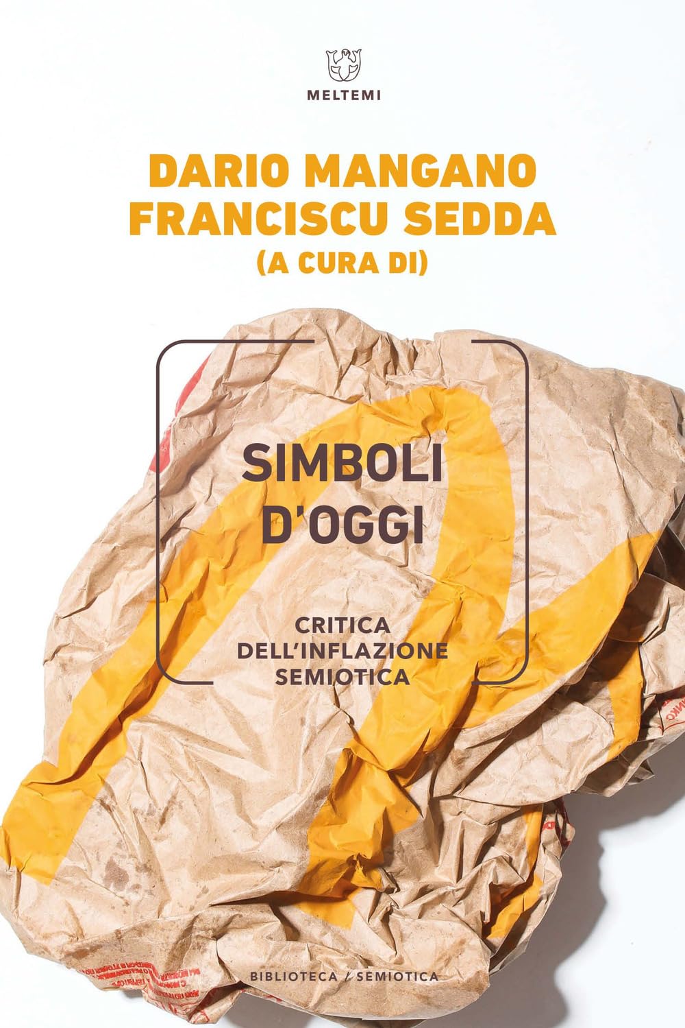Simboli d'oggi. Critica dell'inflazione semiotica book