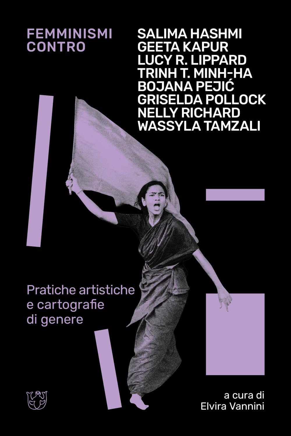 Femminismi contro. Pratiche artistiche e cartografie di genere book