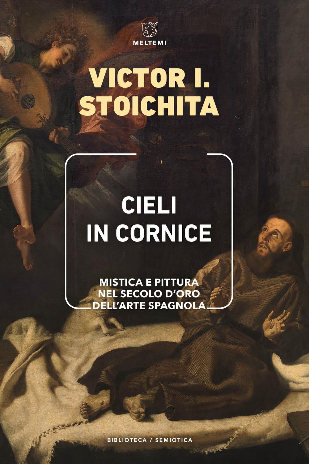 Cieli in cornice. Mistica e pittura nel Secolo d'Oro dell'arte spagnola book