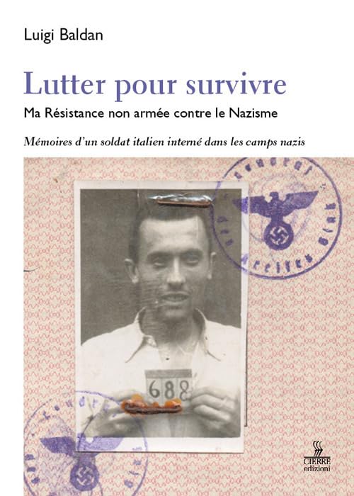 Lutter pour survivre. Ma Résistance non armée contre le Nazisme. Mémoires d'un soldat italien interné dans les camps nazis book