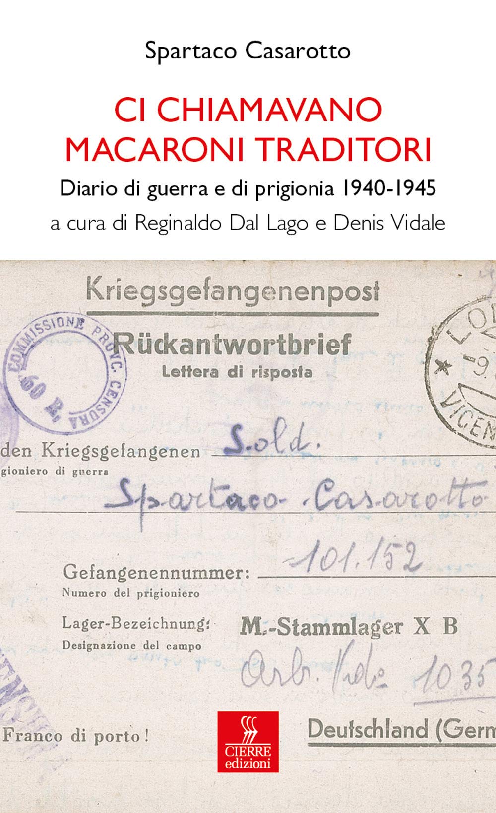 Ci chiamavano macaroni traditori. Diario di guerra e di prigionia 1940-1945 Essays & Short Stories