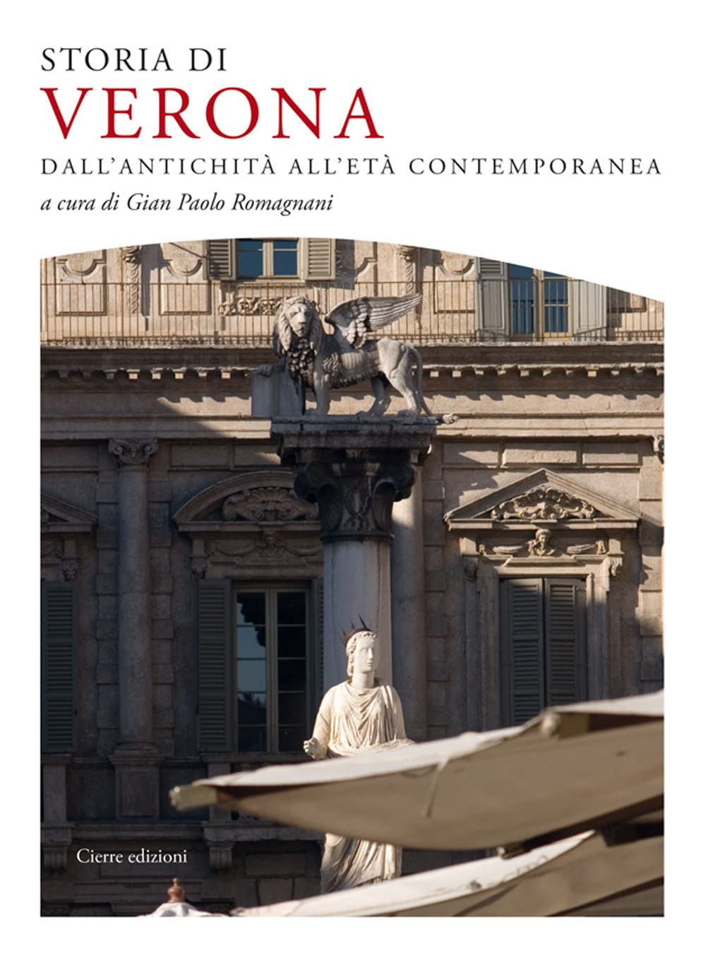 Storia di Verona. Dall'antichità all'età contemporanea book