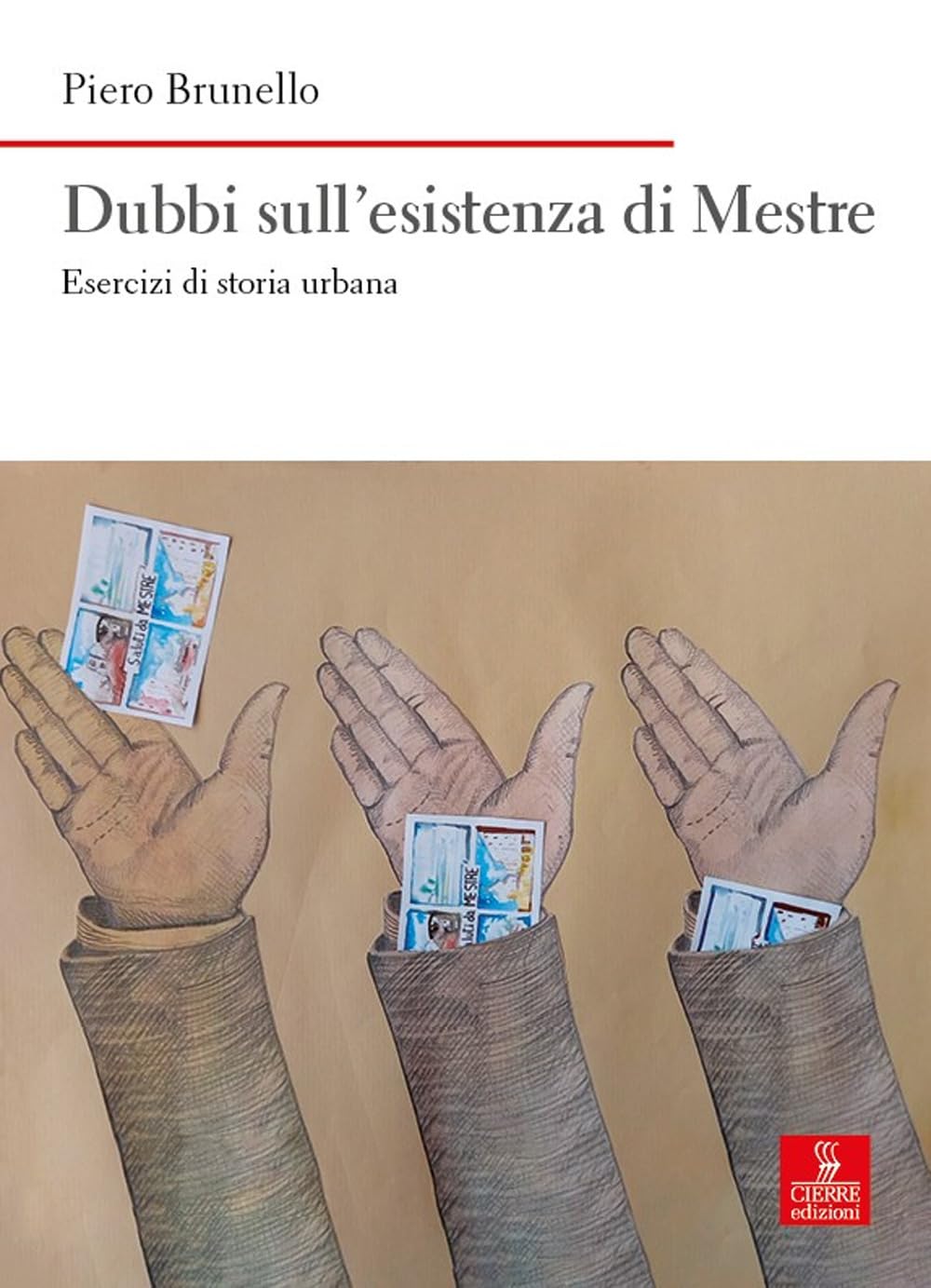 Dubbi sull'esistenza di Mestre. Esercizi di storia urbana (Nord est. Nuova serie) Politics & History