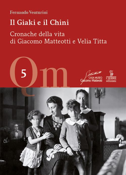 Il Giaki e il Chini. Cronache della vita di Giacomo Matteotti e Velia Titta book