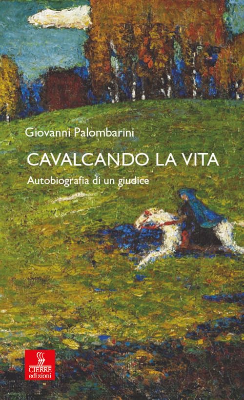 Cavalcando la vita. Autobiografia di un giudice (Percorsi della memoria) Law