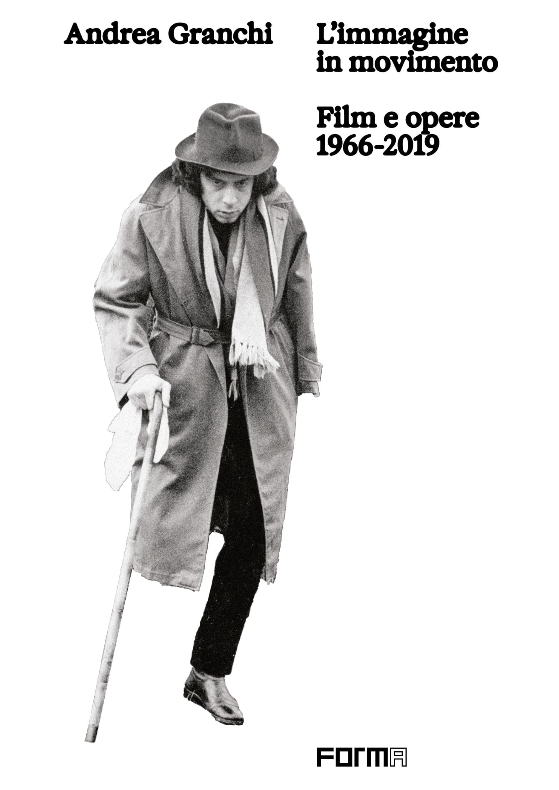 Andrea Granchi. L'immagine in movimento. Film e opere 1966-2019 Film, Art & Culture