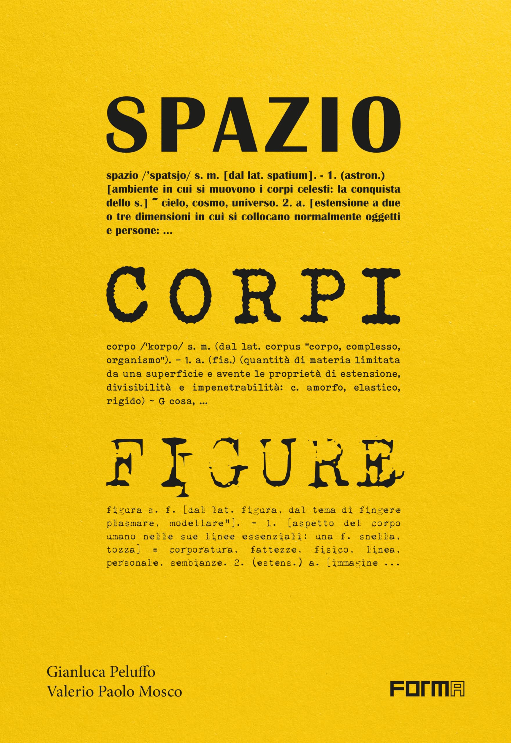 Spazio, corpi, figure. Le architetture di Peluffo&Partners viste attraverso gli spazi, i corpi e le figure Architecture