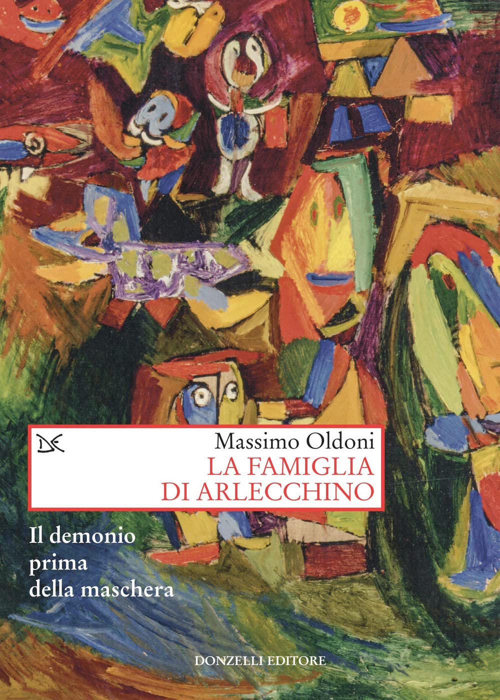 La famiglia di Arlecchino. Il demonio prima della maschera Contemporary literature