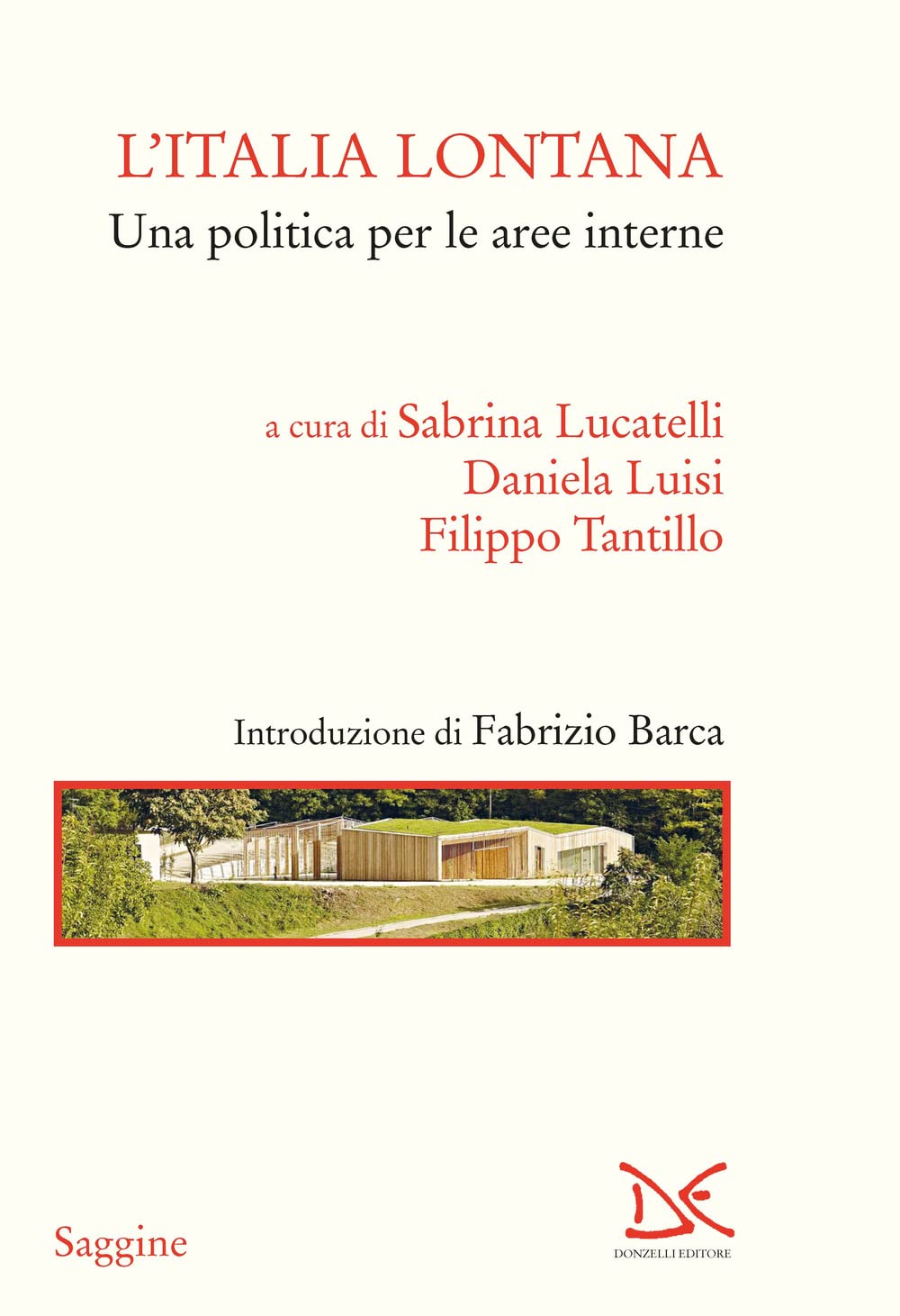 L' Italia lontana. Una politica per le aree interne Social Sciences