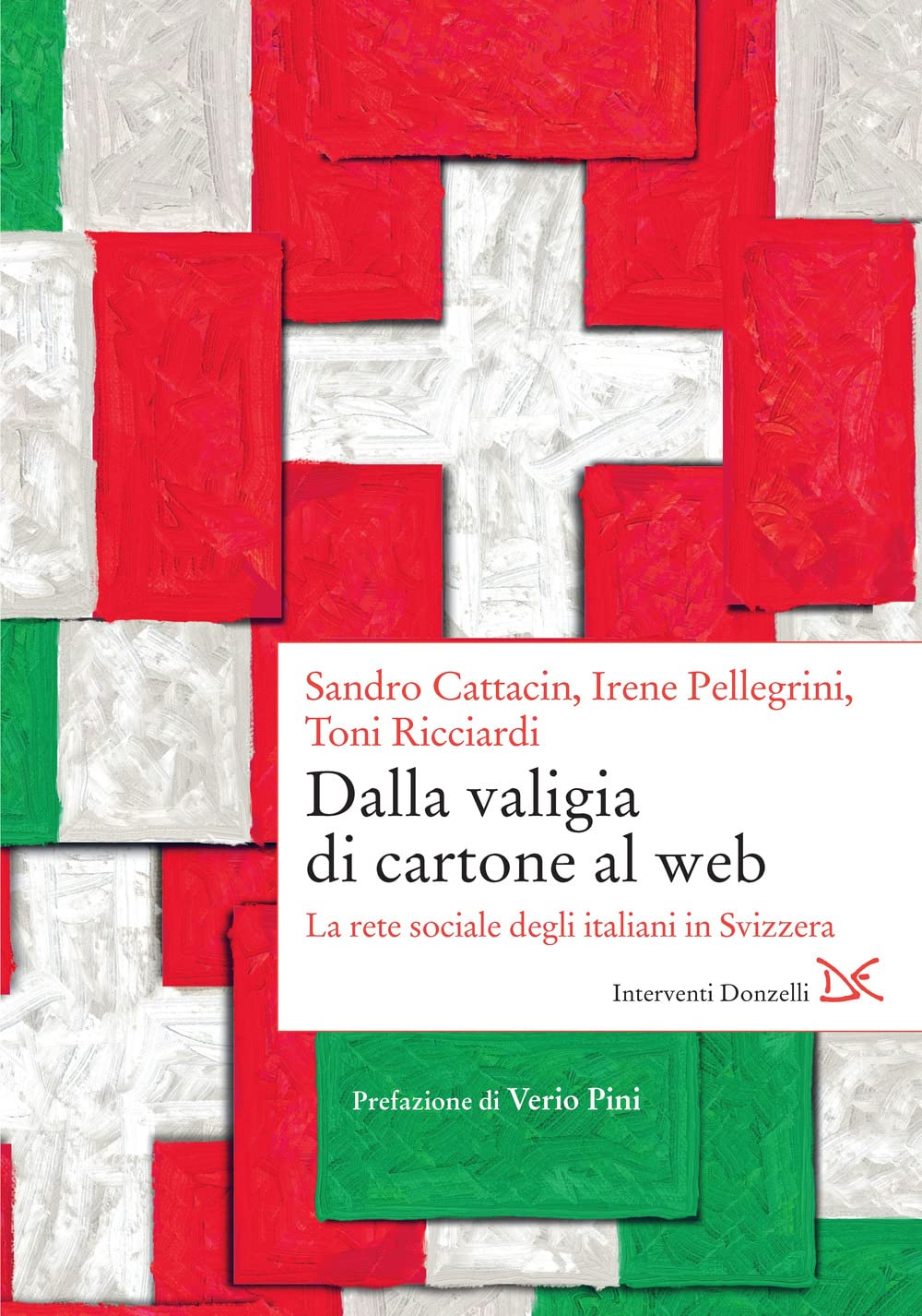 Dalla valigia di cartone al web. La rete sociale degli italiani in Svizzera Books