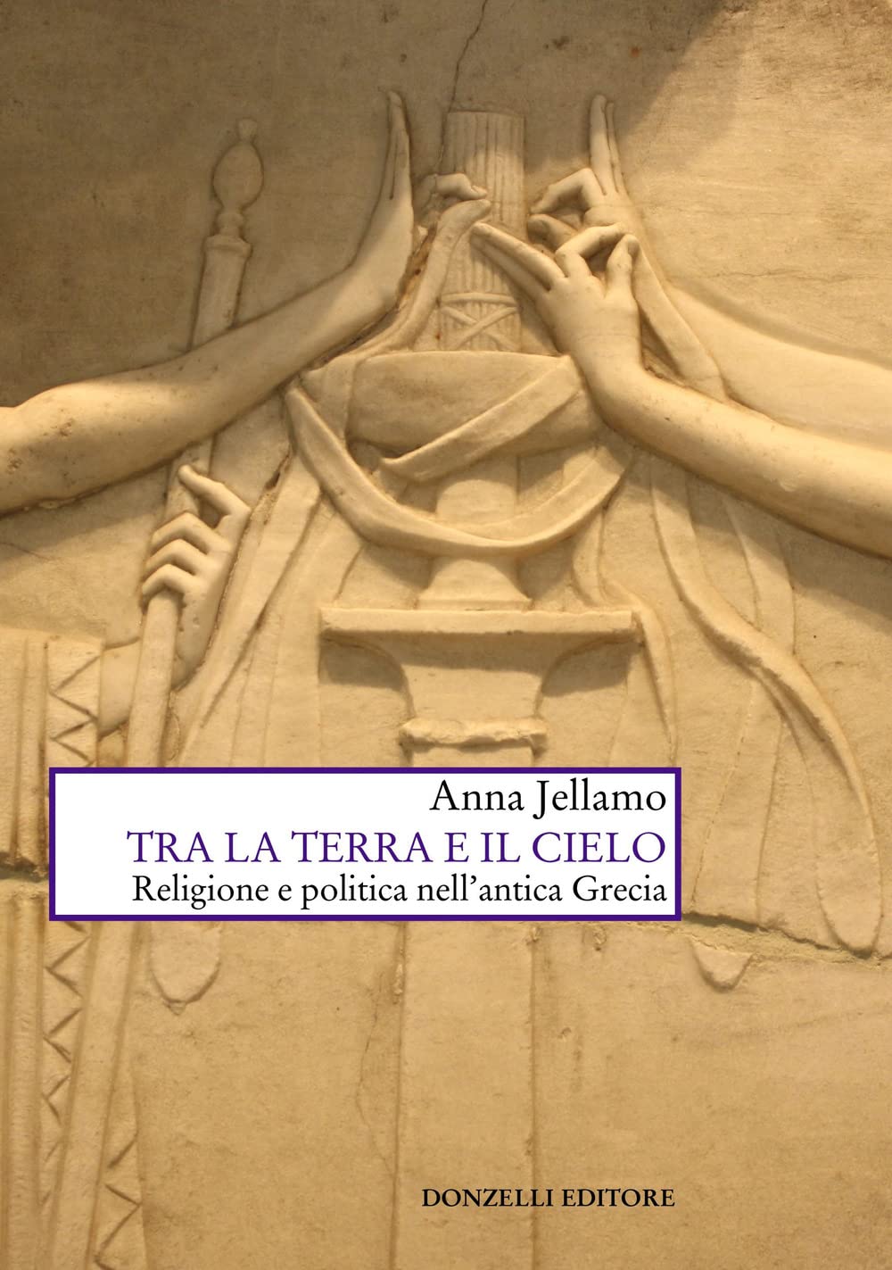 Tra la terra e il cielo. Religione e politica nell'Antica Grecia book