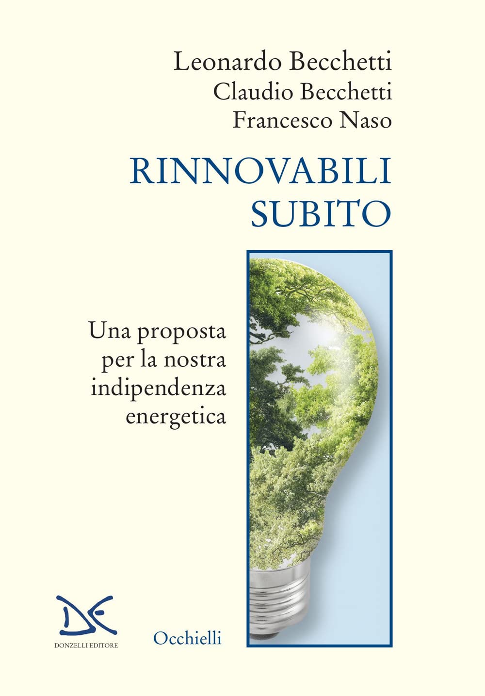 Rinnovabili subito. Una proposta per la nostra indipendenza energetica book