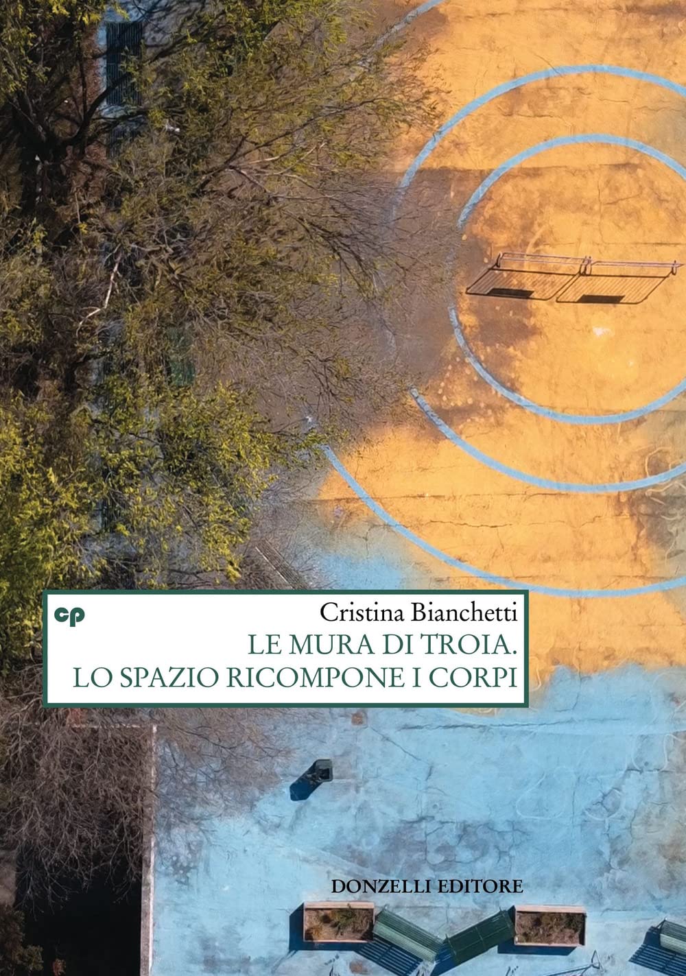 Le mura di Troia. Lo spazio ricompone i corpi book