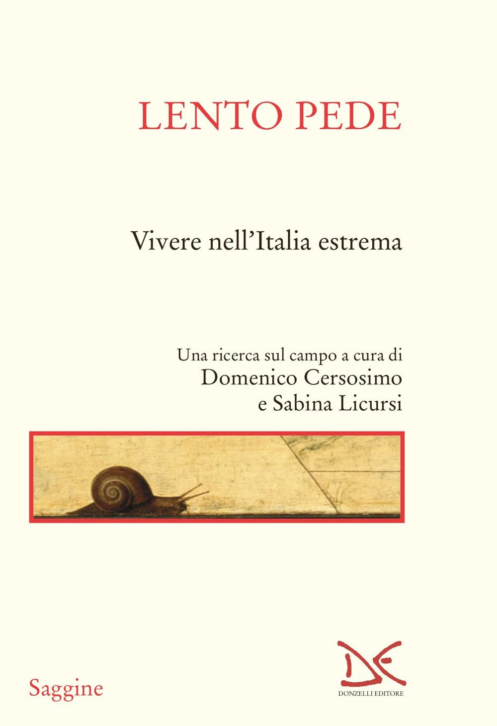 Lento pede. Vivere nell'Italia estrema book