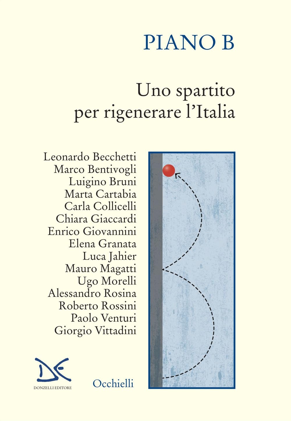 Piano B. Uno spartito per rigenerare l'Italia Books