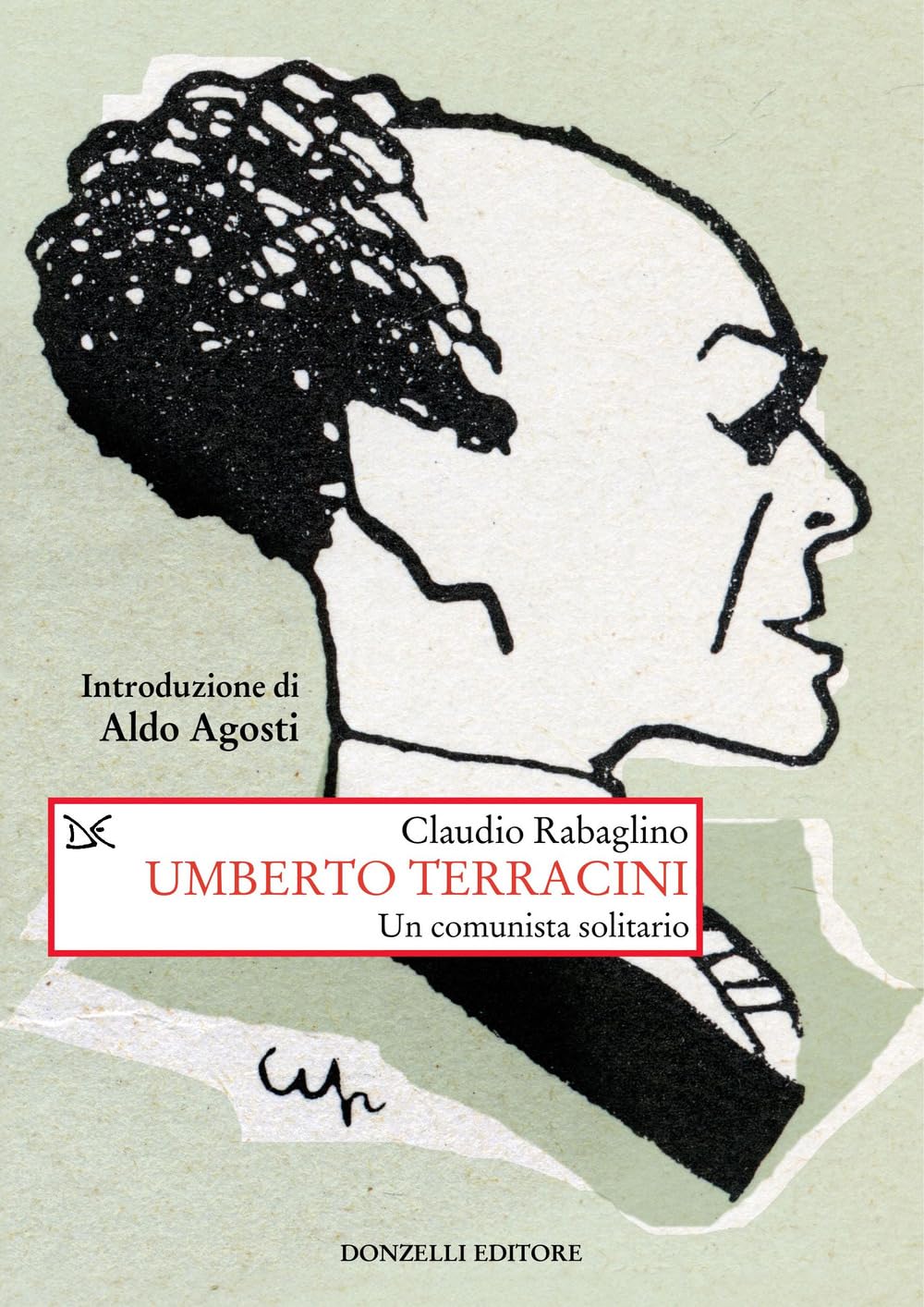 Umberto Terracini. Un comunista solitario Politics & Society