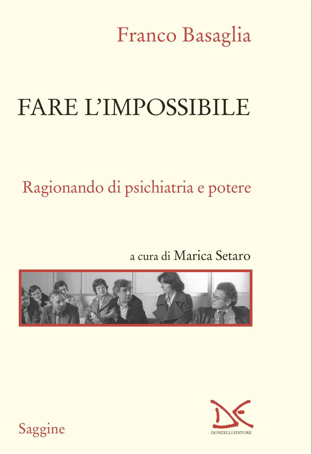 Fare l'impossibile. Ragionando di psichiatria e potere book
