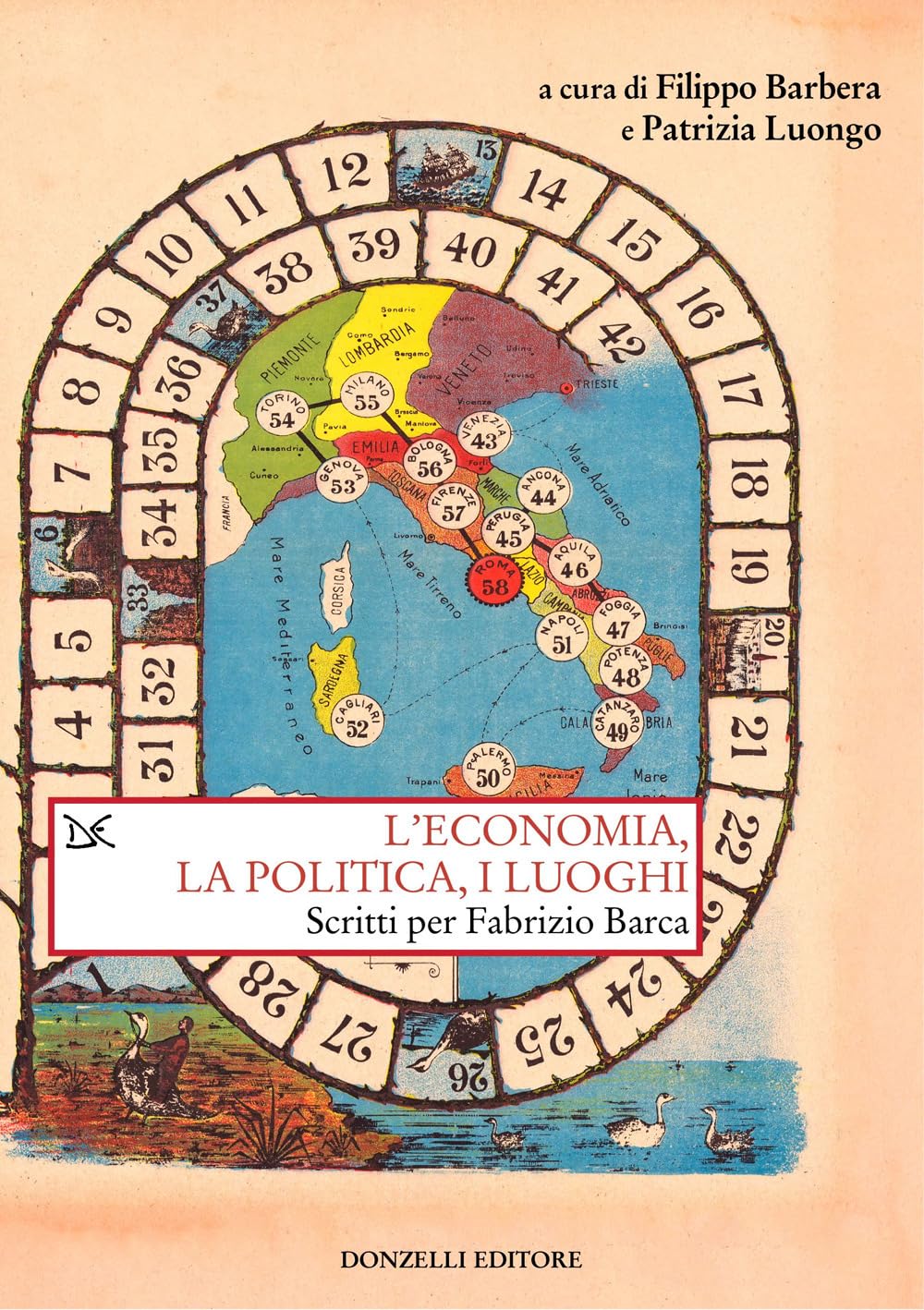 L'economia, la politica e i luoghi. Scritti per Fabrizio Barca (Saggi. Storia e scienze sociali) Politics & Society