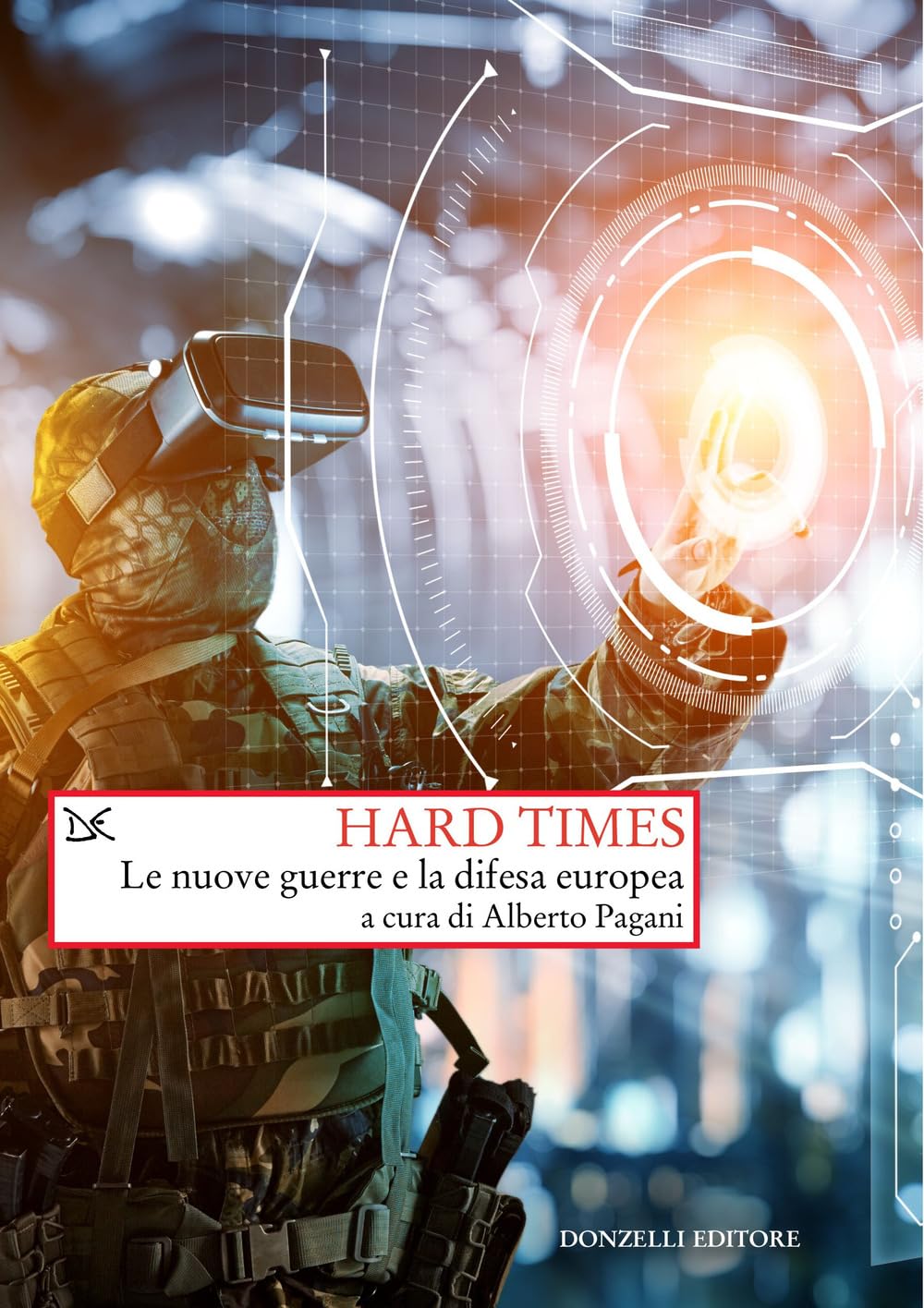 Hard times. Le nuove guerre e la difesa Europea book