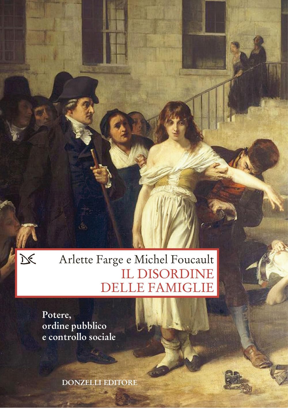 Il disordine delle famiglie. Potere, ordine pubblico e controllo sociale book