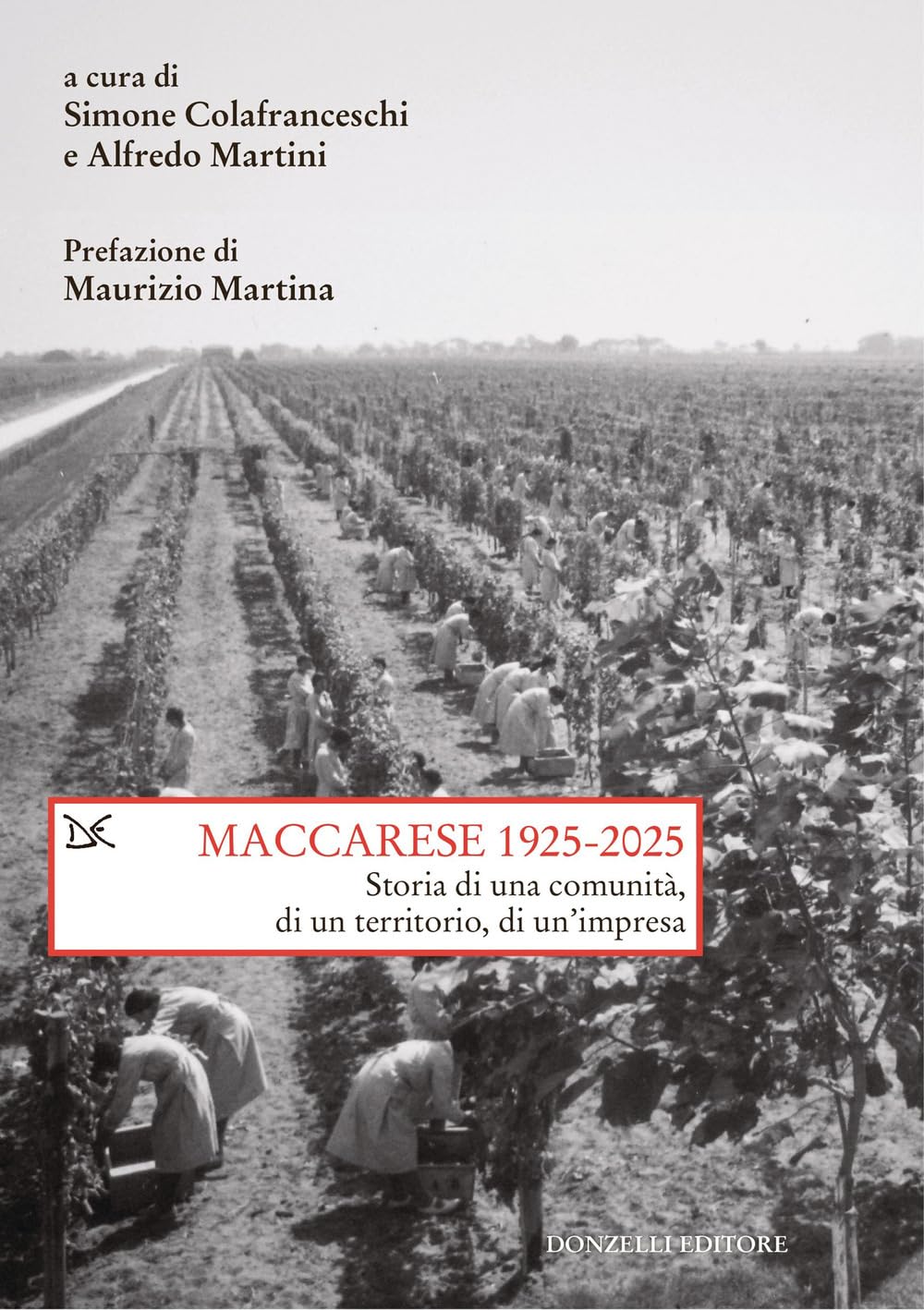 Maccarese 1925-2025. Storia di una comunità, di un territorio, di un'impresa (Saggi. Storia e scienze sociali) Business, Finance & Career