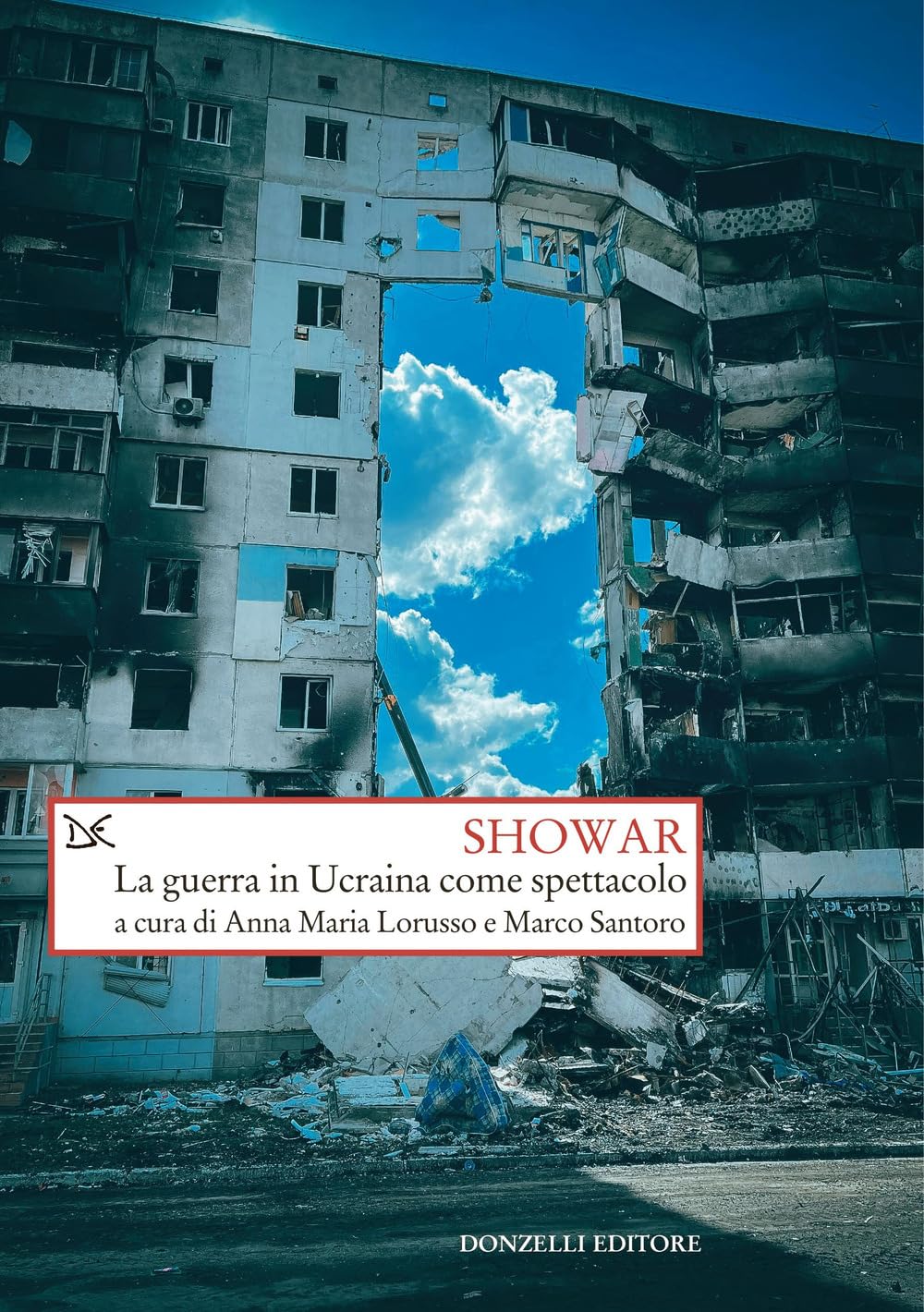 Showar. La guerra in Ucraina come spettacolo (Saggi. Storia e scienze sociali) Media & Communication