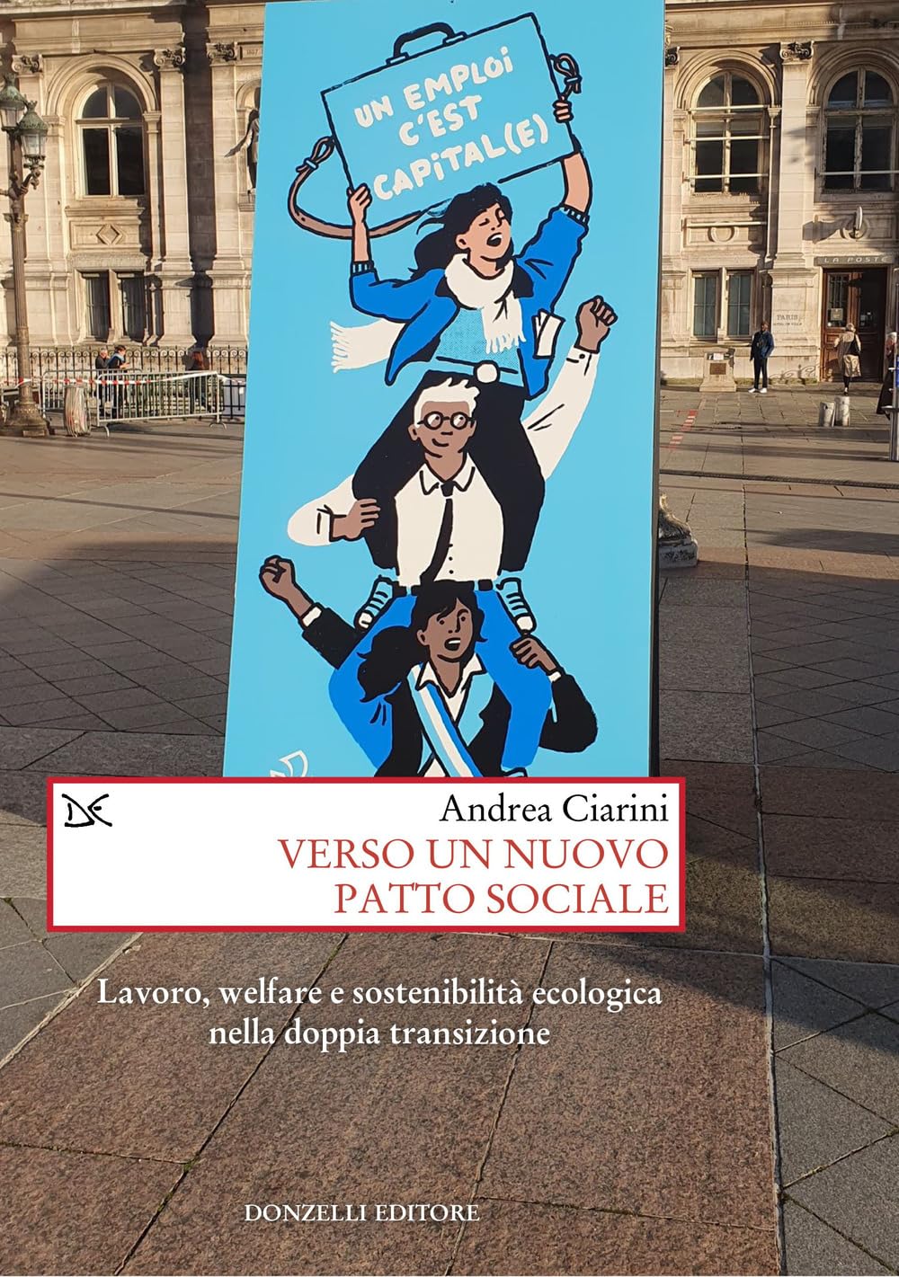 Verso un nuovo patto sociale. Lavoro, welfare e sostenibilità ecologica nella doppia transizione book