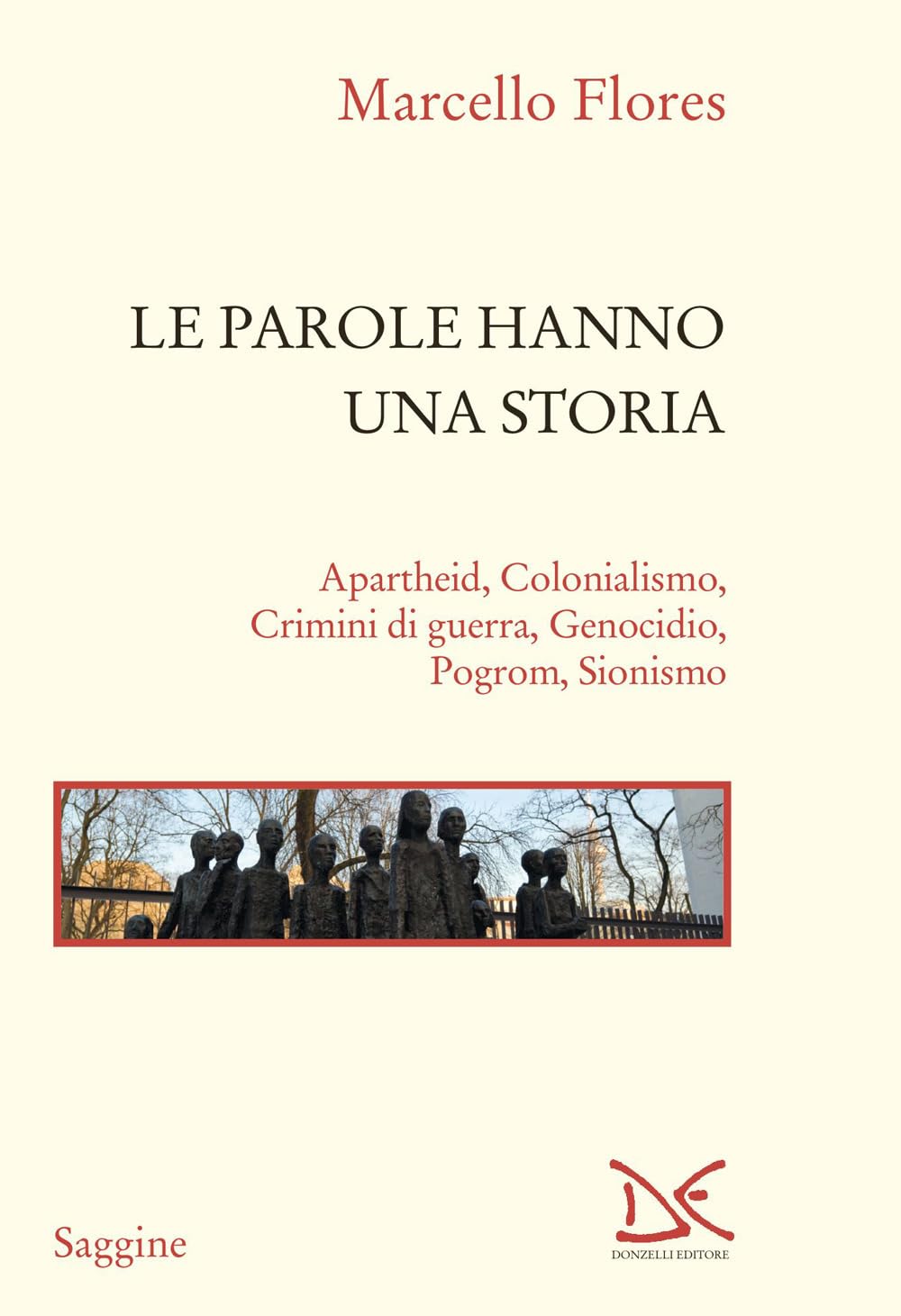 Le parole hanno una storia. Apartheid, colonialismo, crimini di guerra, genocidio, pogrom, sionismo (Saggine) Social Sciences