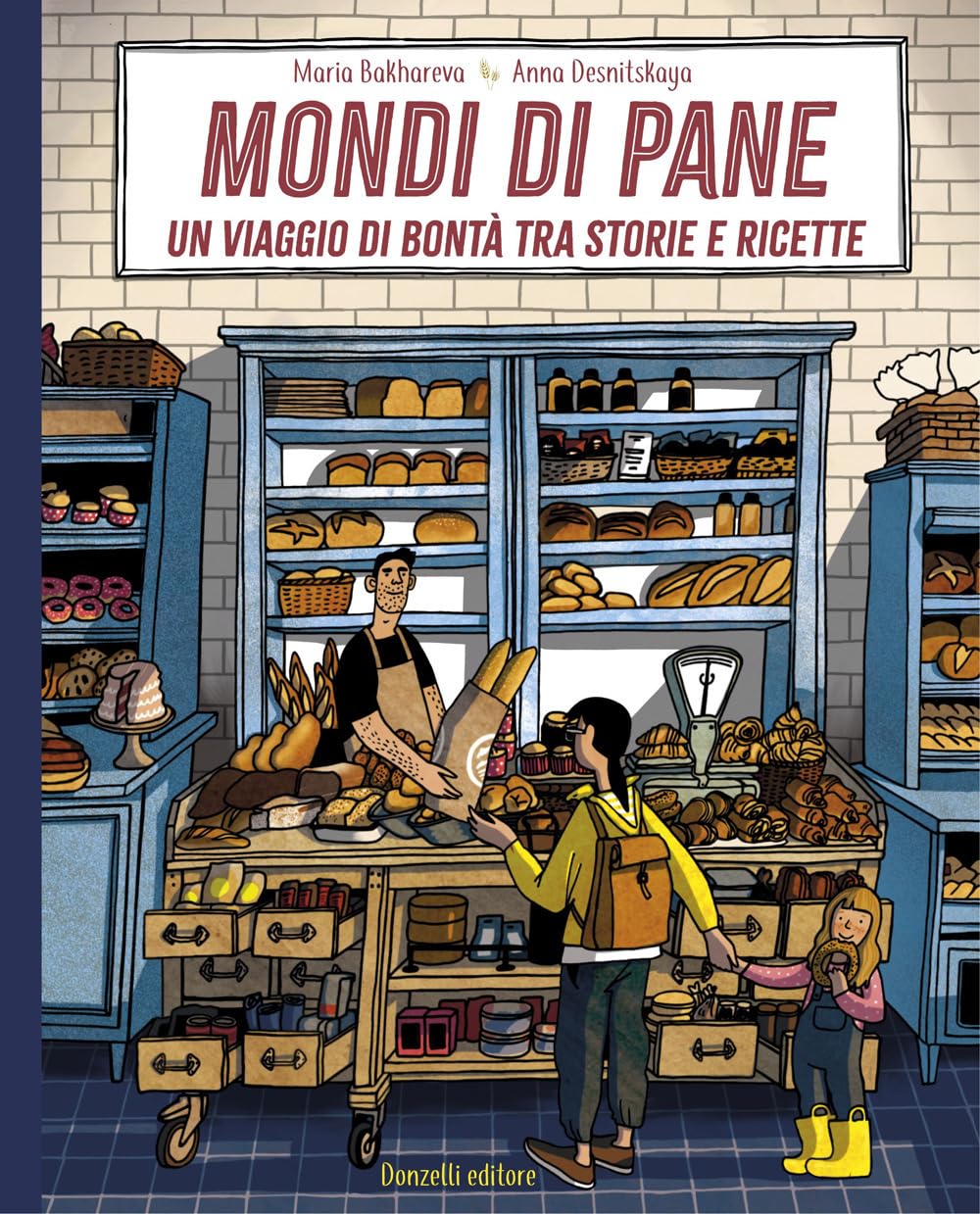 Mondi di pane. Un viaggio di bontà tra storie e ricette. Ediz. illustrata book