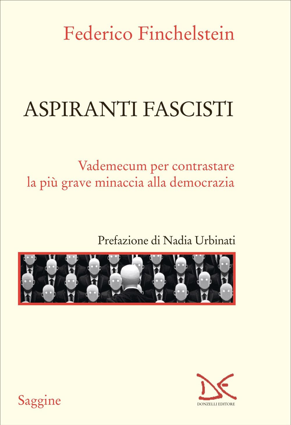 Aspiranti fascisti. Vademecum per contrastare la più grave minaccia alla democrazia book