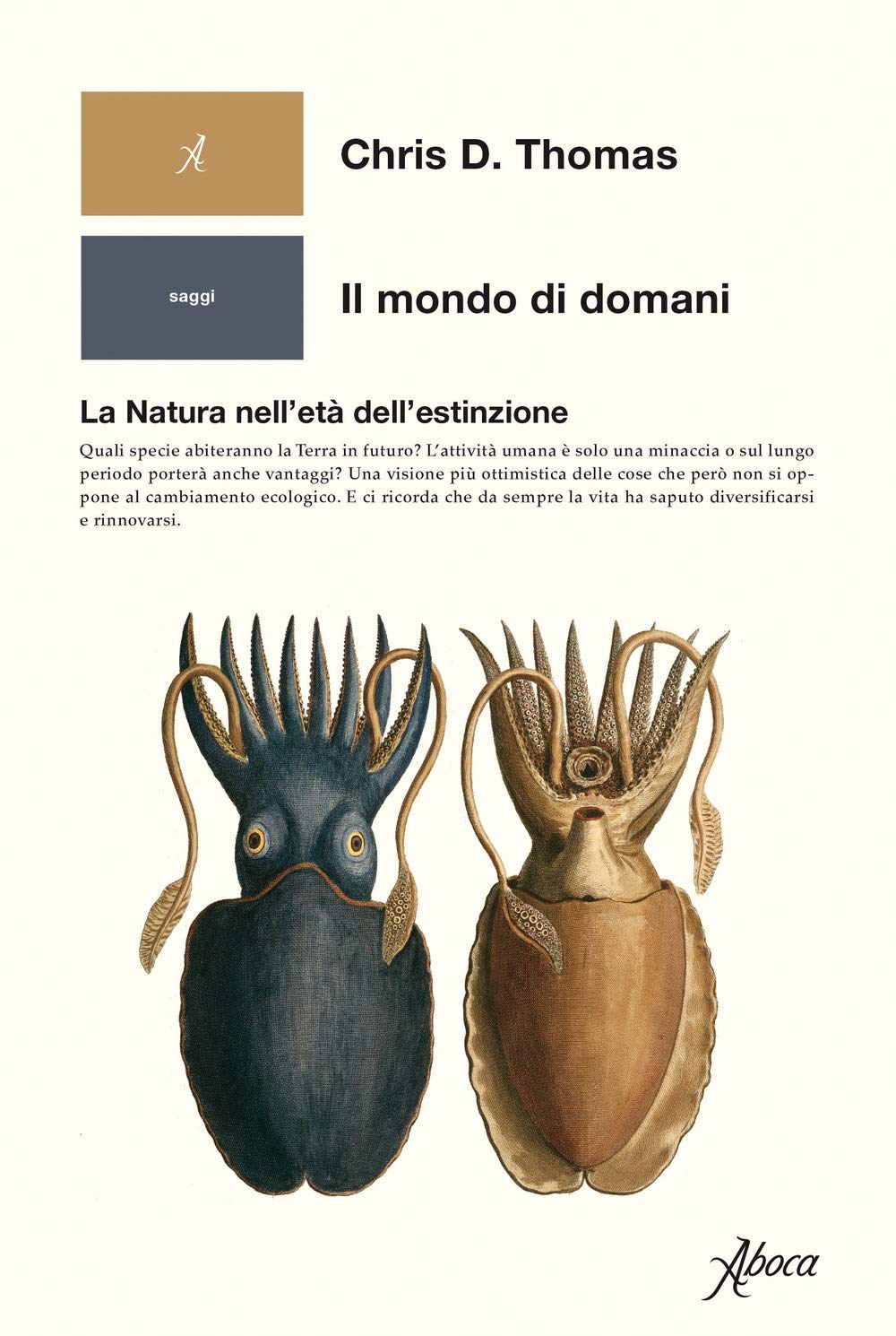 Il mondo di domani. La natura nell'età dell'estinzione (Human ecology. Saggi) Mathematics