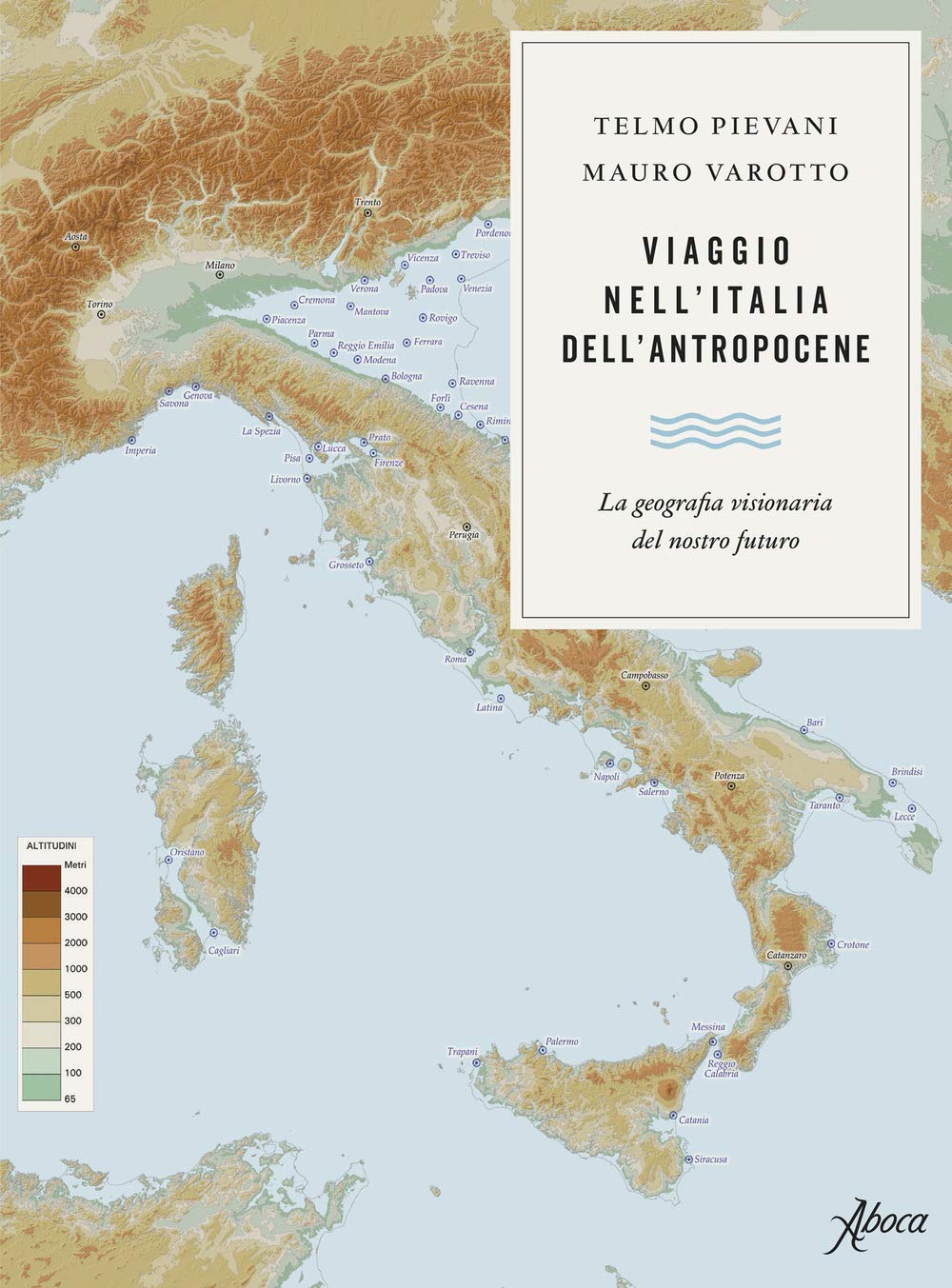 Viaggio nell'Italia dell'Antropocene. La geografia visionaria del nostro futuro Professional & Reference Books