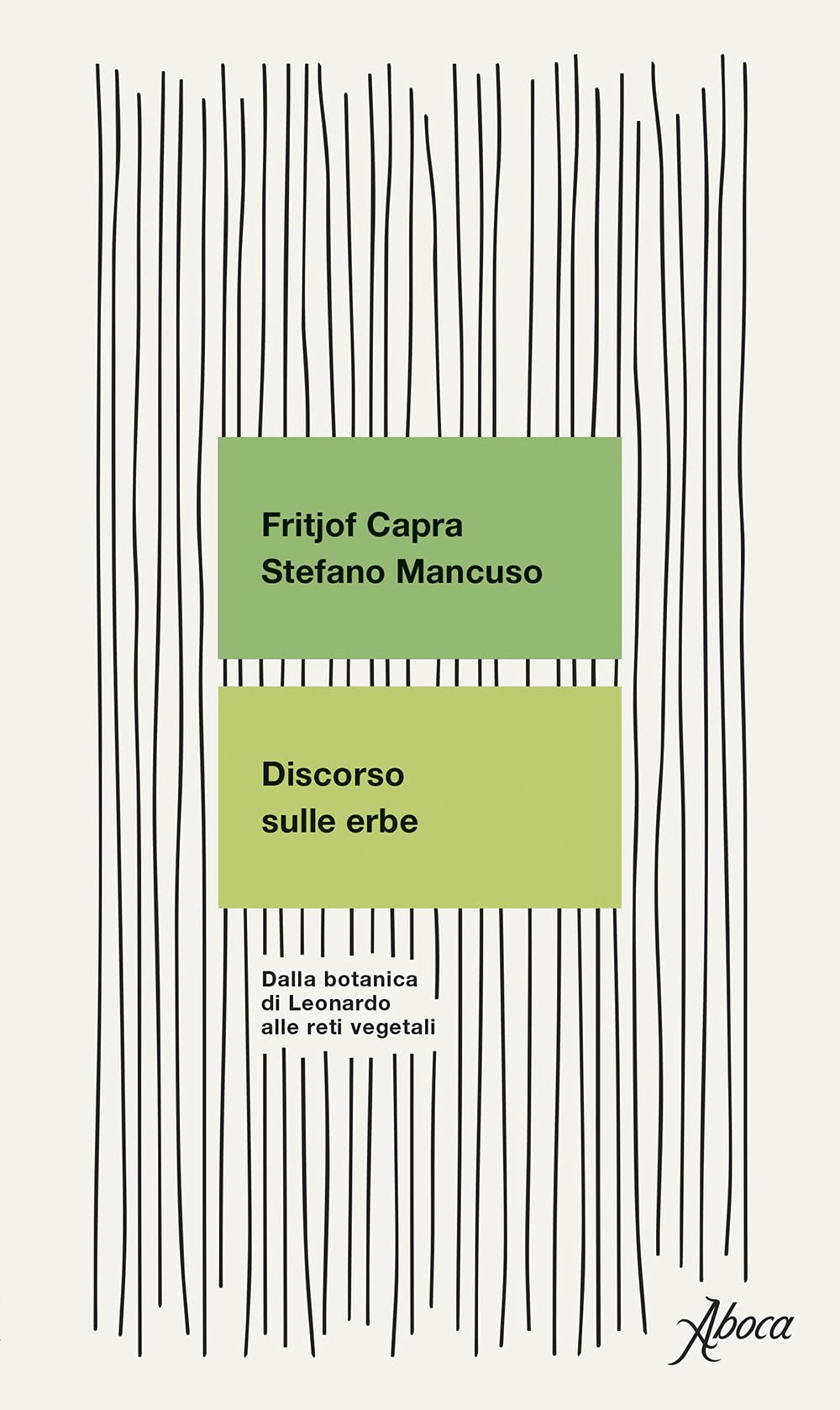 Discorso sulle erbe. Dalla botanica di Leonardo alle reti vegetali Natural Sciences