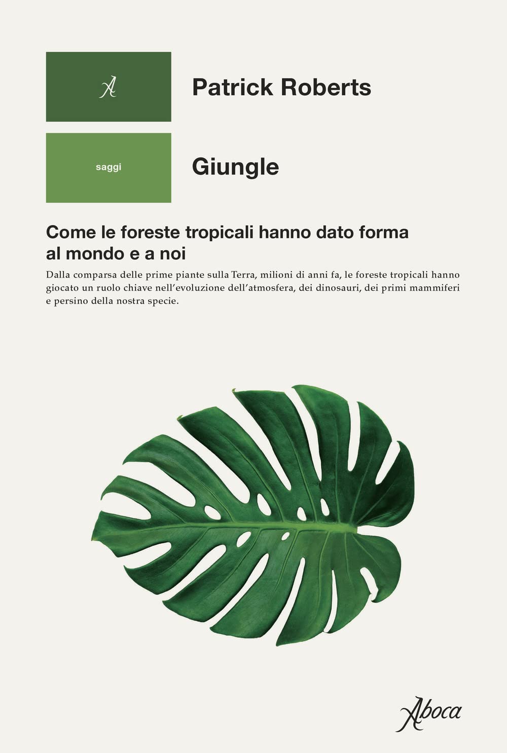 Giungle. Come le foreste tropicali hanno dato forma al mondo e a noi Geology & Geography