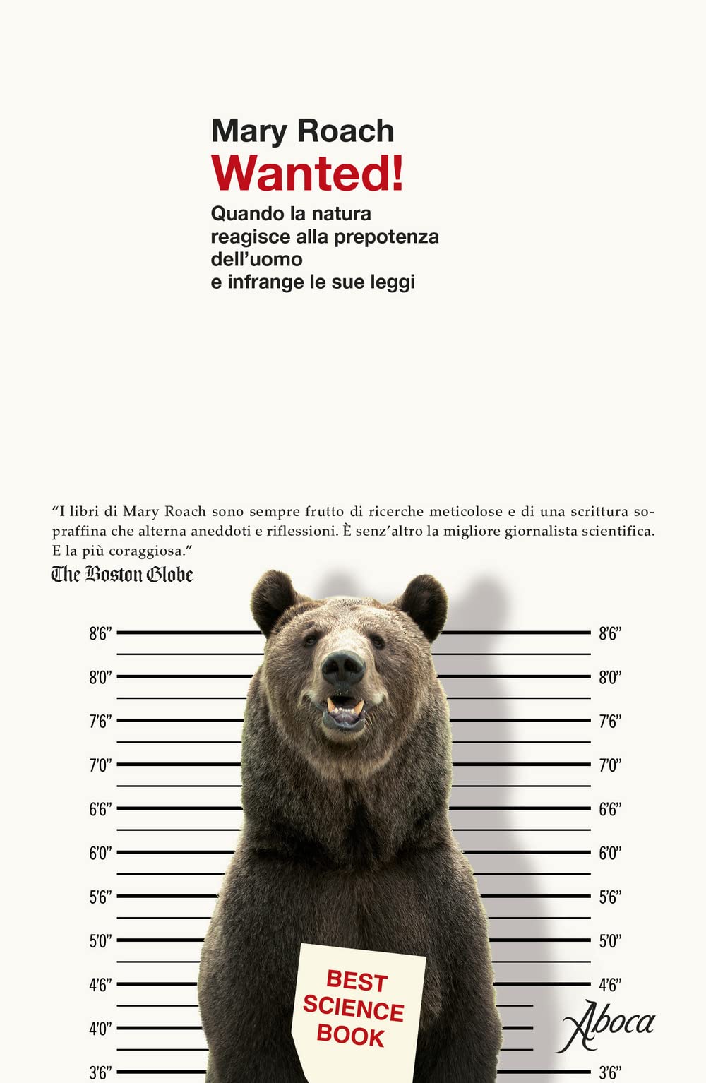 Wanted! Quando la natura reagisce alla prepotenza dell’uomo e infrange le sue leggi Books