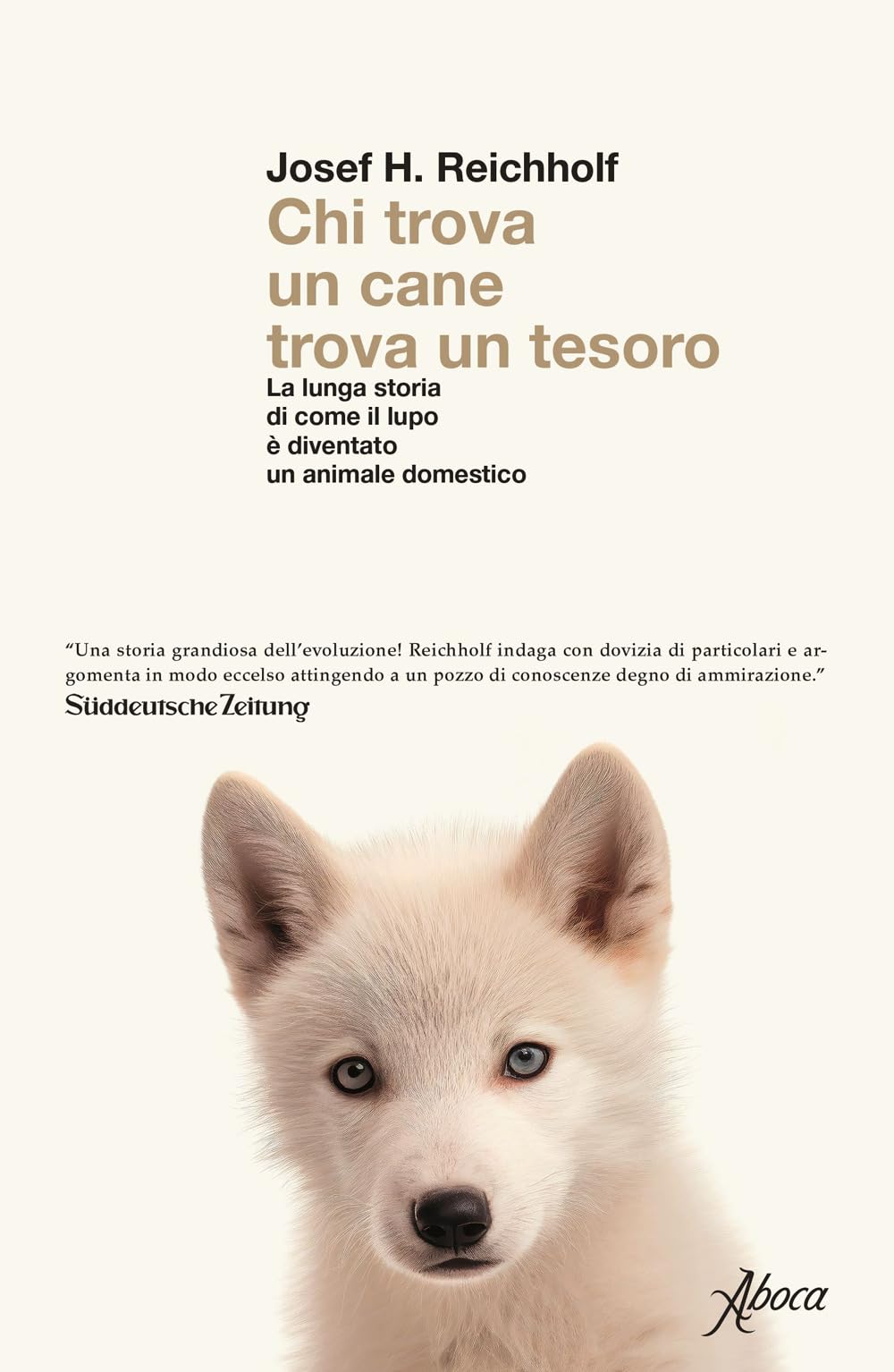 Chi trova un cane trova un tesoro. La lunga storia di come il lupo è diventato un animale domestico Pets