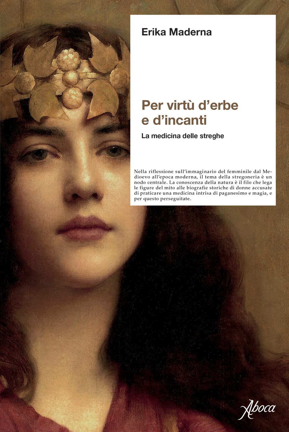 Per virtù d'erbe e d'incanti. La medicina delle streghe. Nuova ediz. book