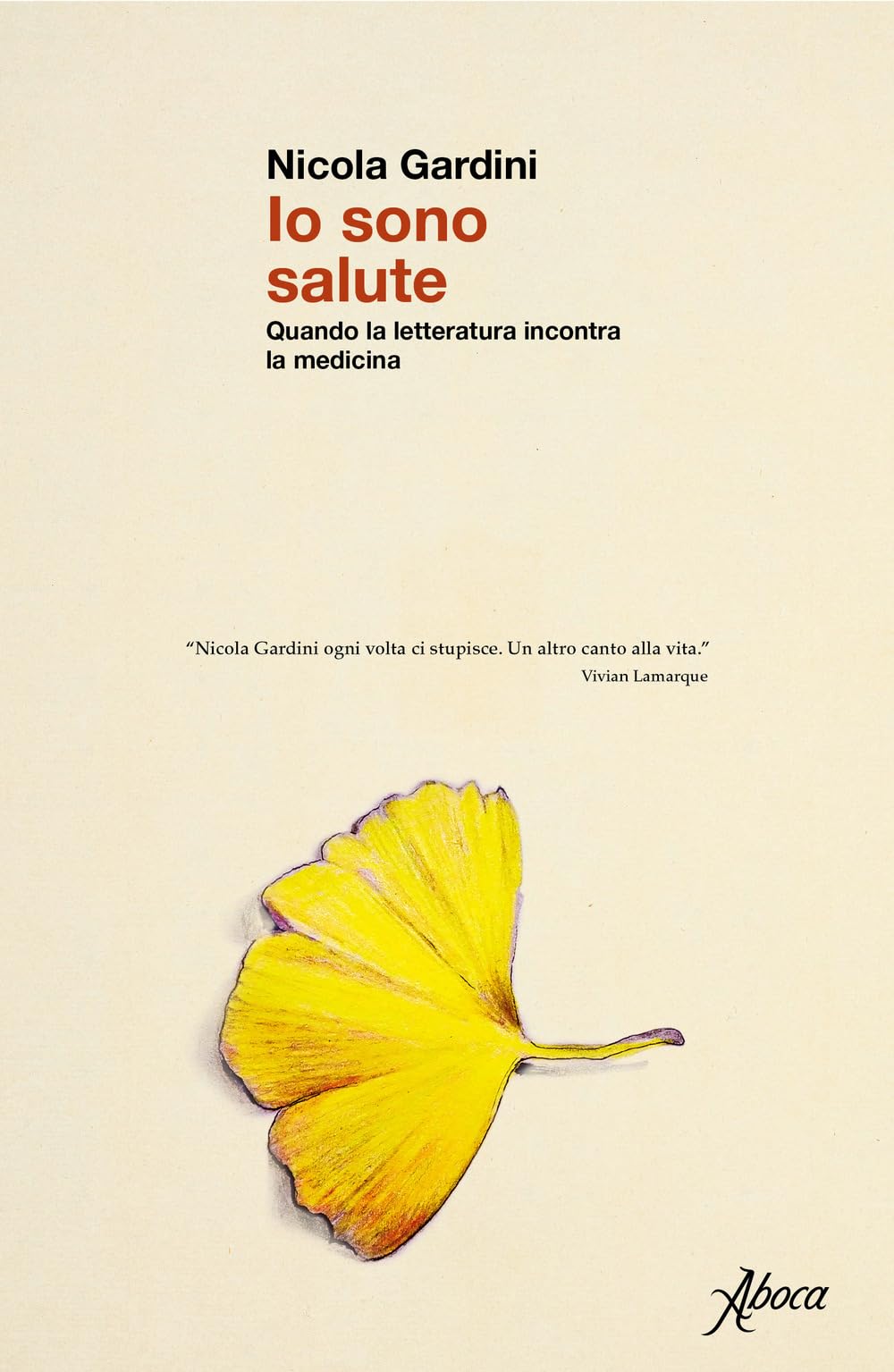 Io sono salute. Quando la letteratura incontra la medicina book