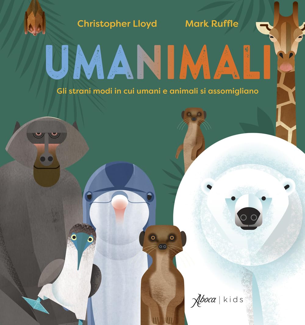 Umanimali. Gli strani modi in cui umani e animali si assomigliano (Aboca kids) Non-fiction