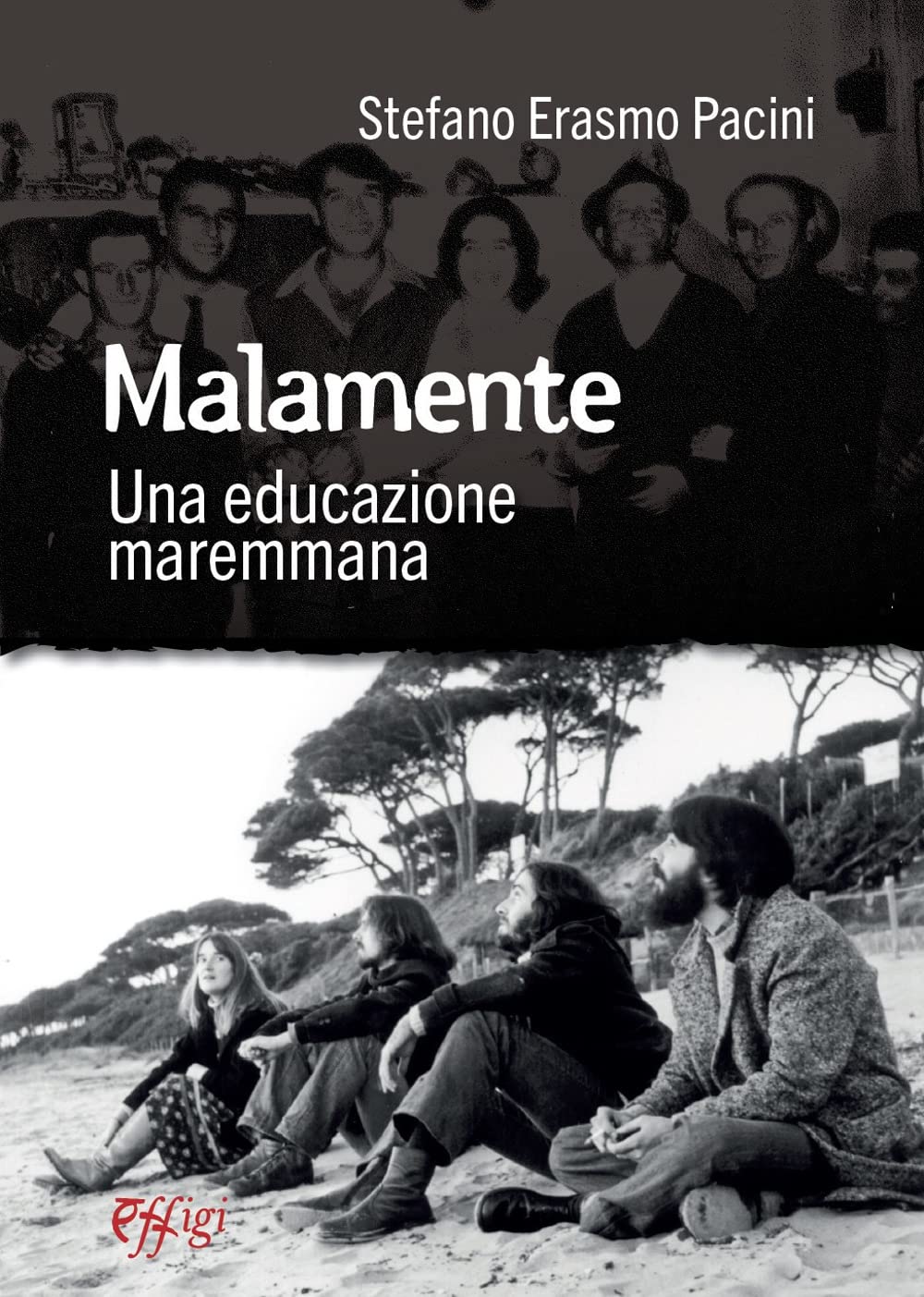 Malamente. Una educazione maremmana (Narrazioni) Contemporary literature