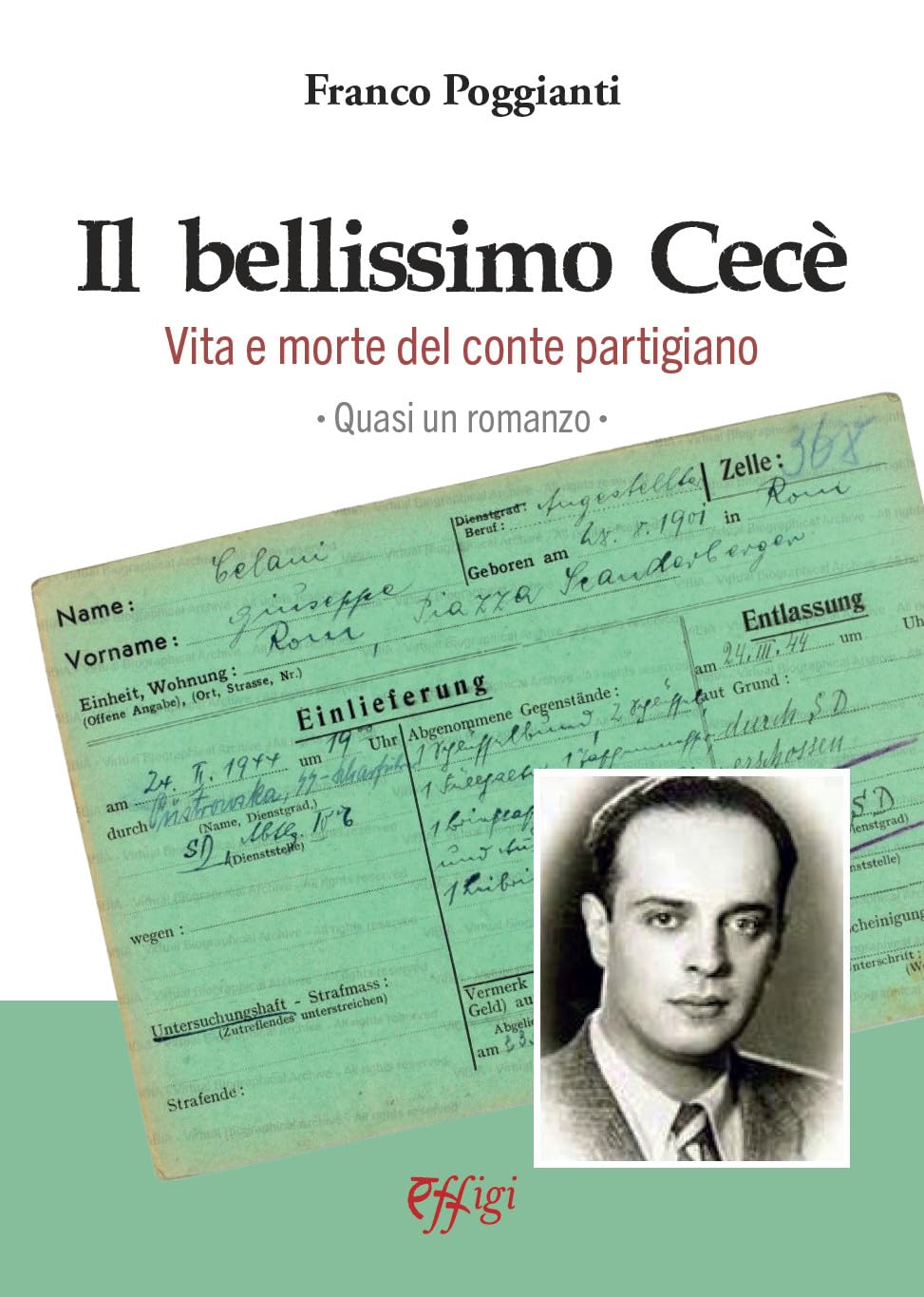 Il bellissimo Cecè. Vita e morte del conte partigiano book