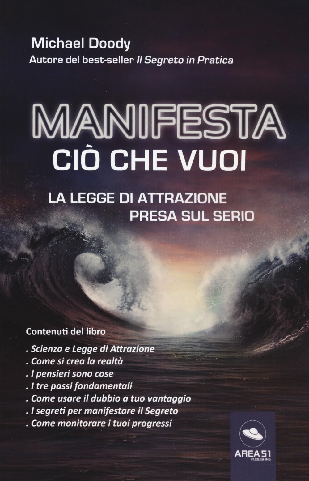 Manifesta ciò che vuoi. La legge di attrazione presa sul serio book
