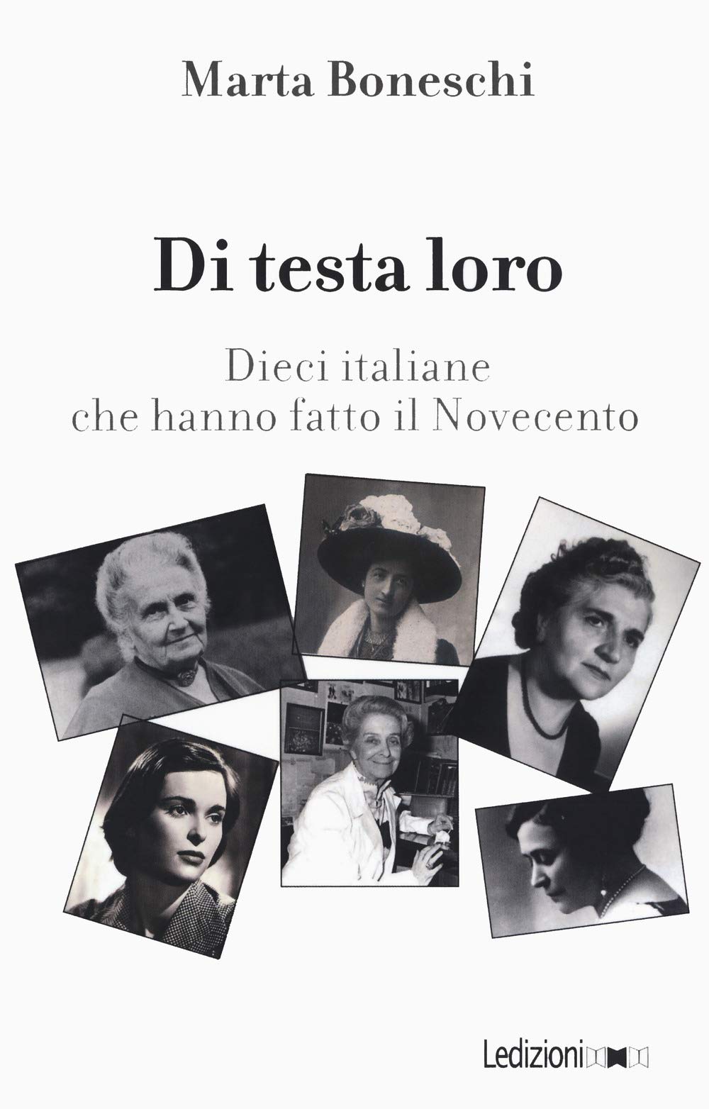 Di testa loro. Dieci italiane che hanno fatto il Novecento book
