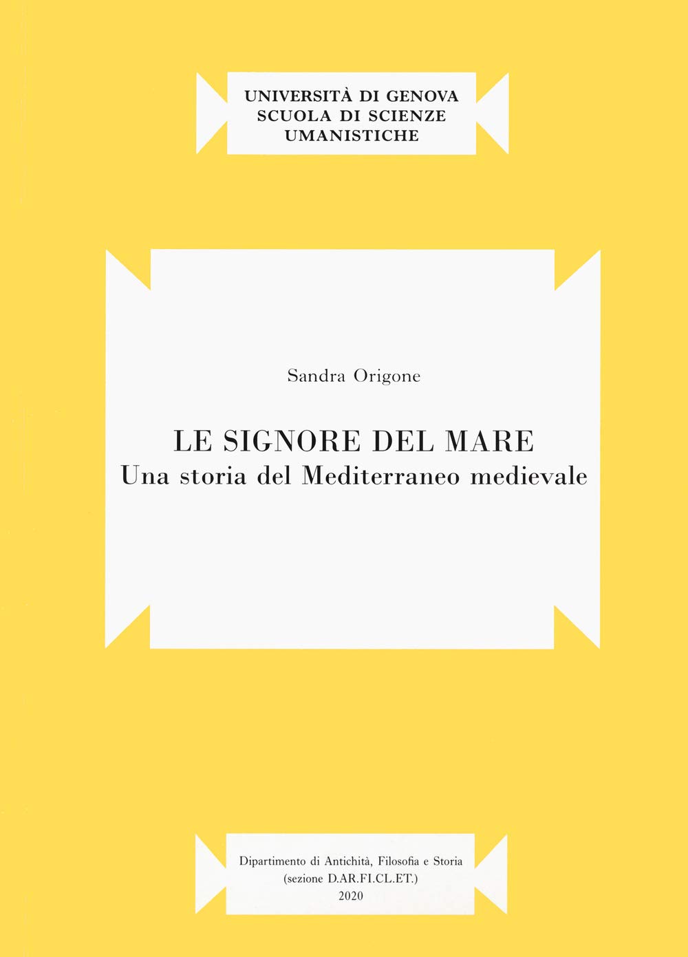 Le signore del mare. Una storia del Mediterraneo medievale book