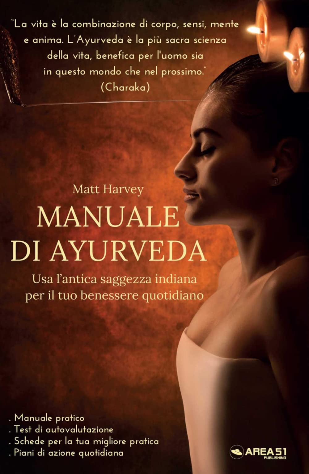 Manuale di Ayurveda. Usa l'antica saggezza indiana per il tuo benessere quotidiano book