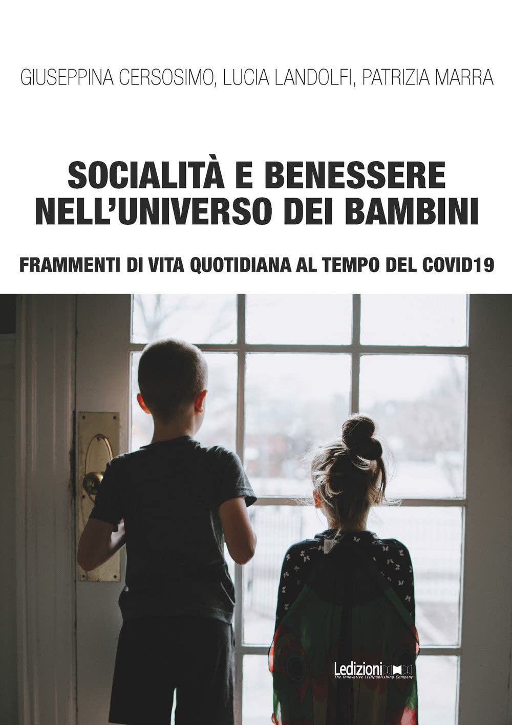 Socialità e benessere nell’universo dei bambini. Frammenti di vita quotidiana al tempo del Covid 19 book